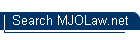 Search MJOLaw.net